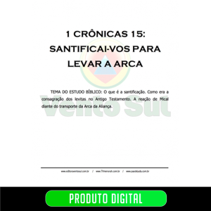 1 CRÔNICAS 15 - SANTIFICAI-VOS PARA LEVAR A ARCA