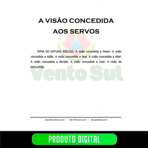 A VISÃO CONCEDIDA AOS SERVOS