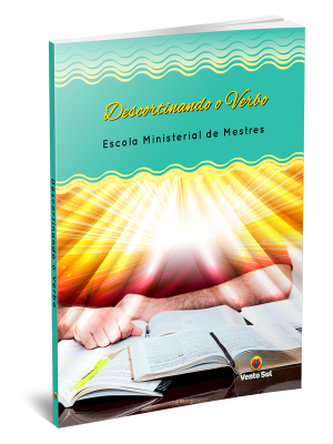 DESCORTINANDO O VERBO - ESCOLA MINISTERIAL DE MESTRES