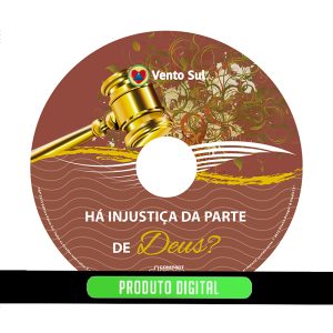 HÁ INJUSTIÇA DA PARTE DE DEUS?