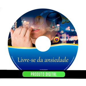 LIVRE-SE DA ANSIEDADE - Áudio