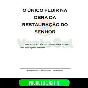 O ÚNICO FLUIR NA OBRA DA RESTAURAÇÃO DO SENHOR