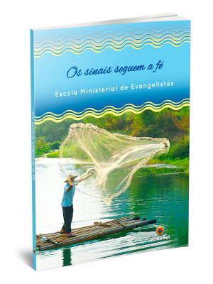 OS SINAIS SEGUEM A FÉ - ESCOLA MINISTERIAL DE EVANGELISTA