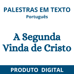 A SEGUNDA VINDA DE CRISTO
