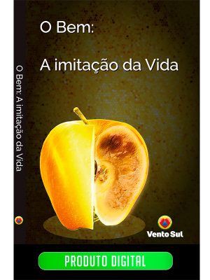 O BEM A IMITAÇÃO DA VIDA - EBOOK