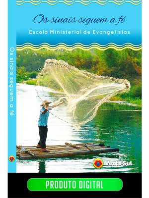 OS SINAIS SEGUEM A FÉ - ESCOLA MINISTERIAL DE EVANGELISTA - EBOOK