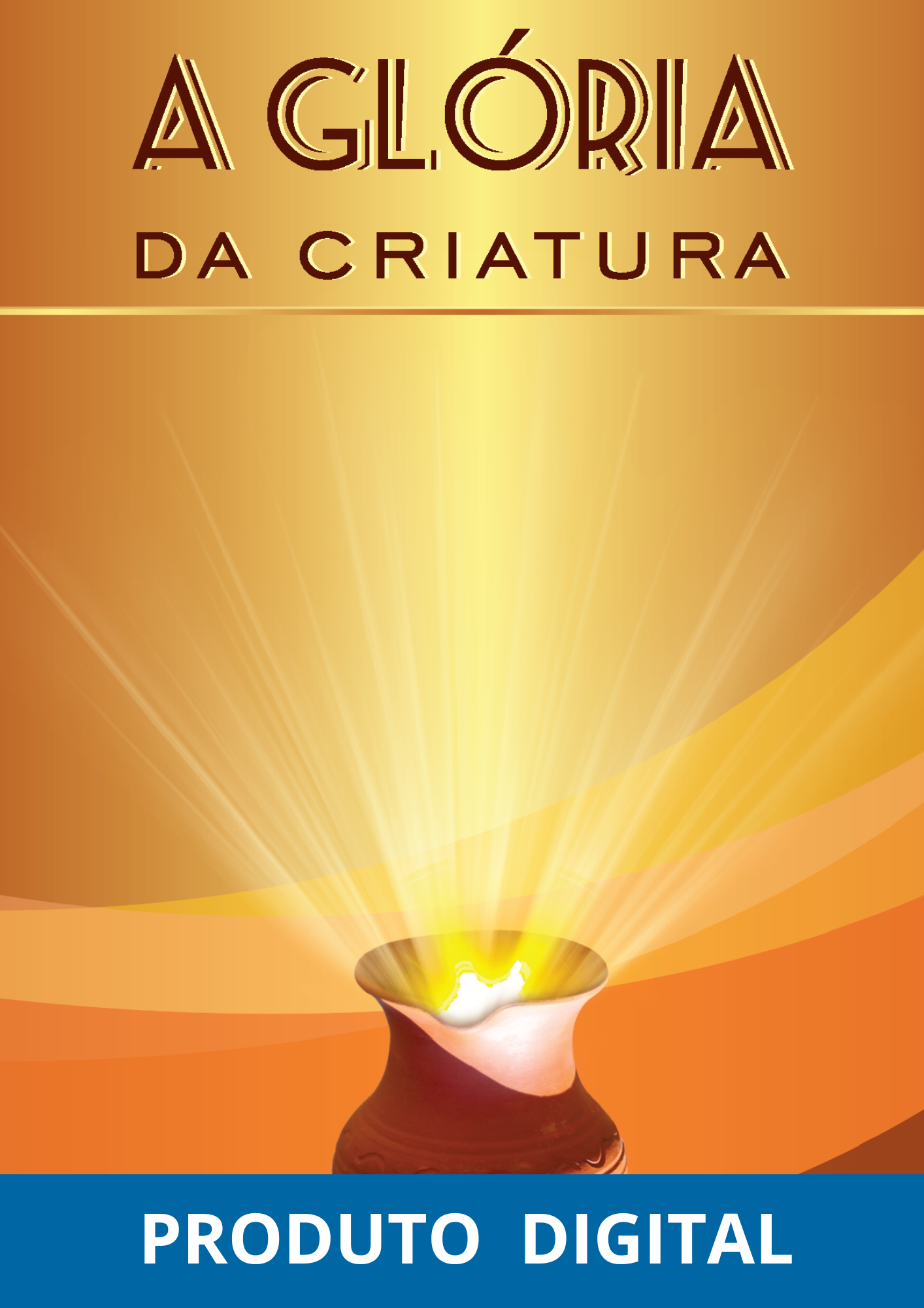 A GLÓRIA DA CRIATURA - Ebook