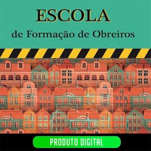 ESCOLA DE FORMAÇÃO DE OBREIROS