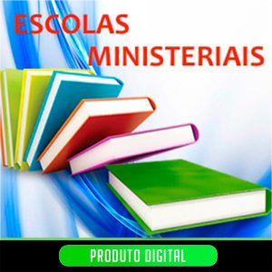 ESCOLAS MINISTERIAIS