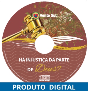 HÁ INJUSTIÇA DA PARTE DE DEUS? - Áudio
