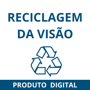 RECICLAGEM DA VISÃO 001-050