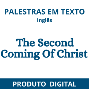 THE SECOND COMING OF CHRIST