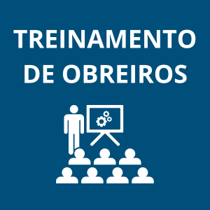 TREINAMENTO DE OBREIROS